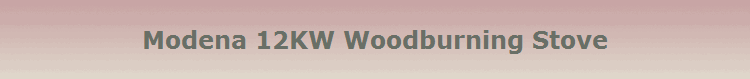 Modena 12KW Woodburning Stove